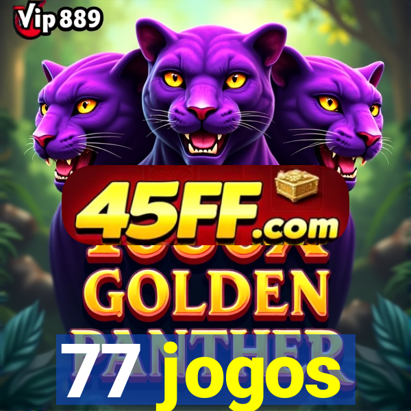 77 jogos